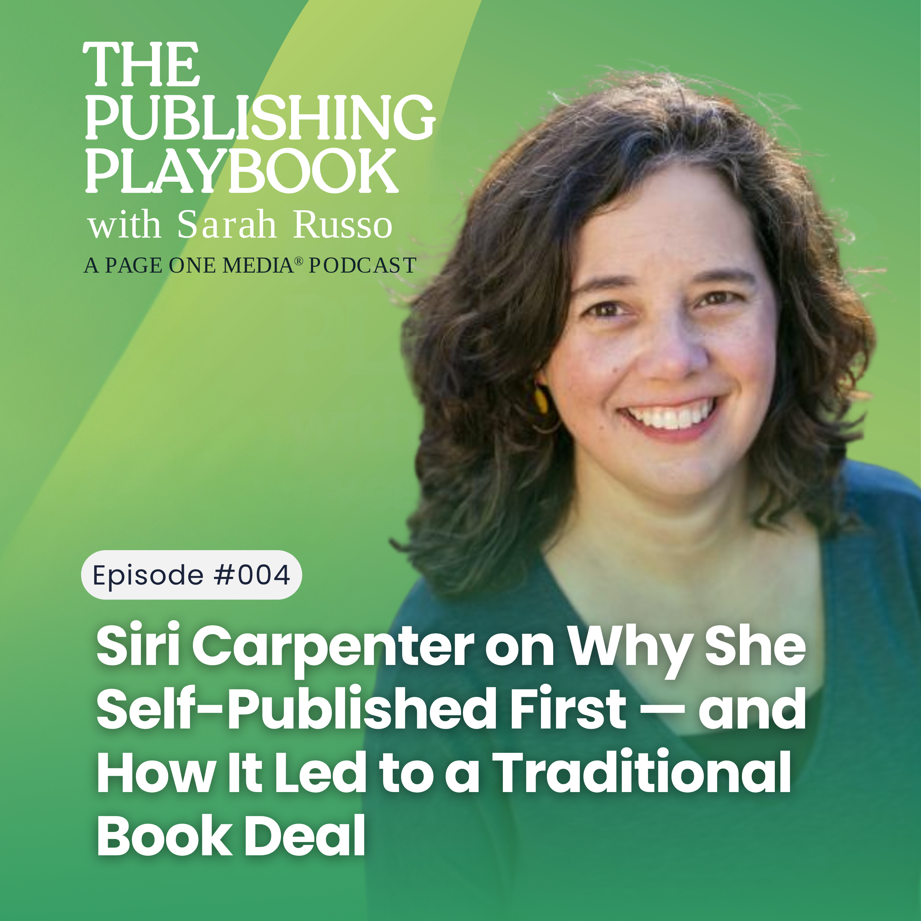 Siri Carpenter on Why She Self-Published First — and How It Led to a Traditional Book Deal