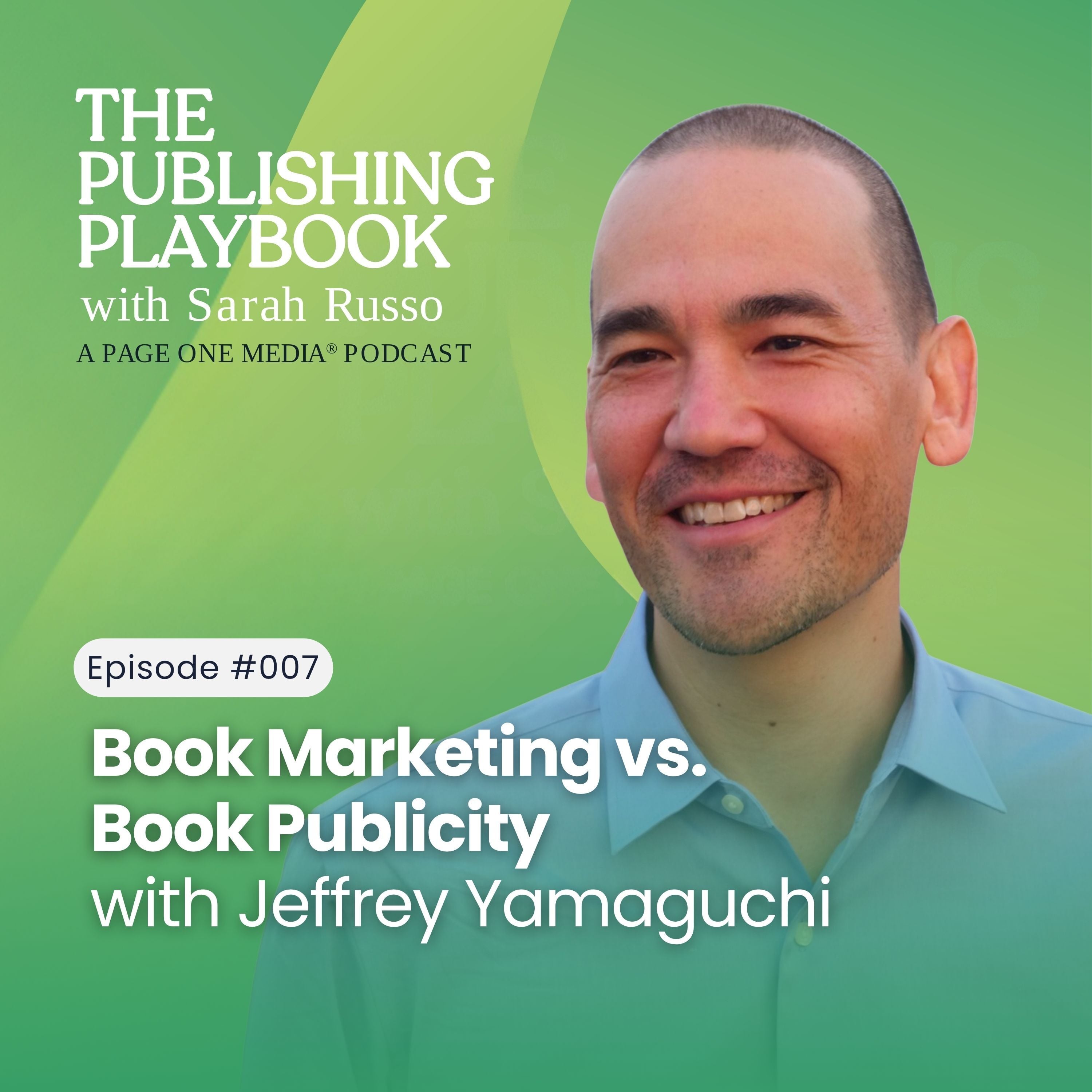 Book Marketing vs. Book Publicity with Jeffrey Yamaguchi